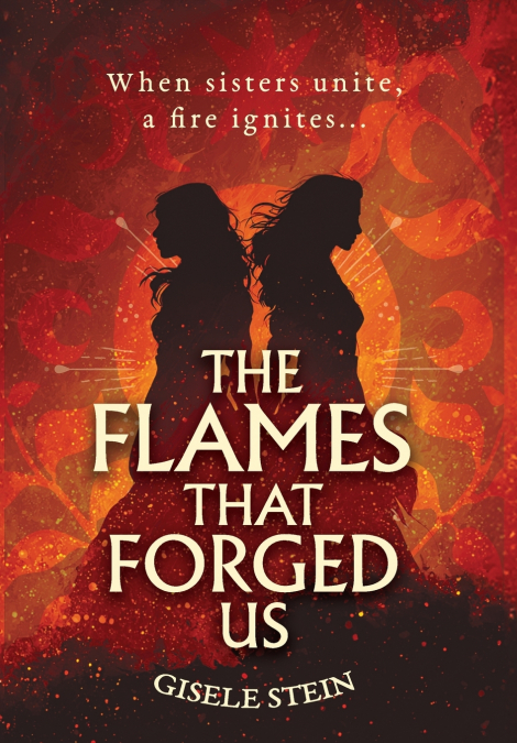 The Flames That Forged Us
