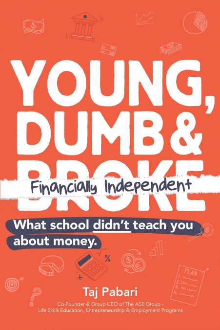Young, Dumb and Financially Independent