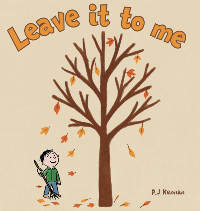 Leave it to me - A children’s book about Autumn and Fall
