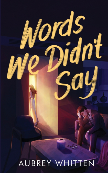 Words We Didn’t Say
