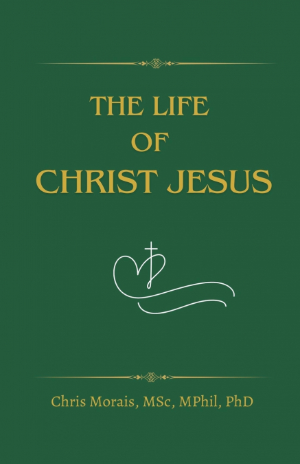 The Life of Christ Jesus