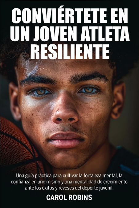 CONVIÉRTETE EN UN JOVEN ATLETA RESILIENTE