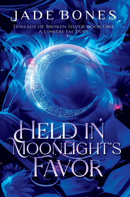 Held in Moonlight’s Favor