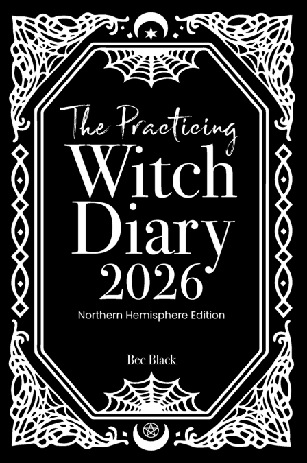 The Practicing Witch Diary 2026 - Northern Hemisphere