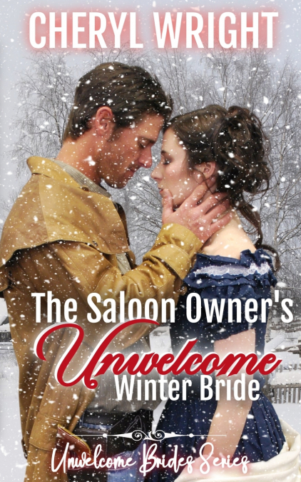 The Saloon Owner’s Unwelcome Winter Bride