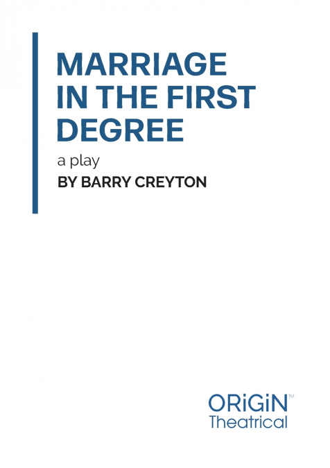 Marriage in the First Degree