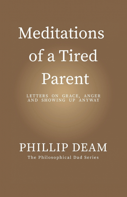 Meditations of a Tired Parent