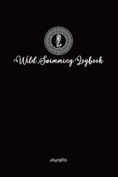 Wild Swimmer Logbook For Swimming Adventures