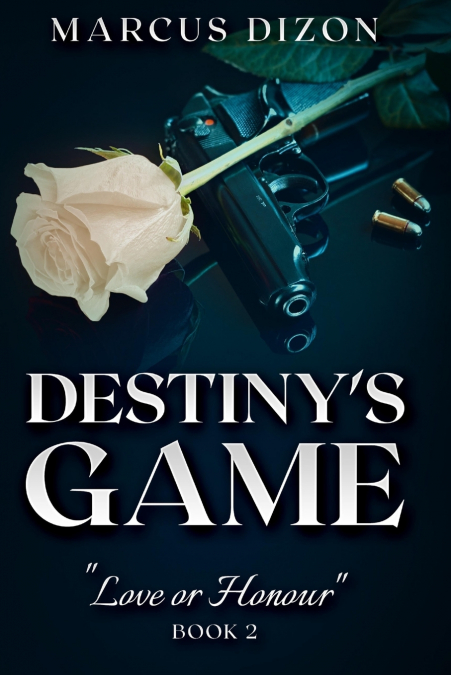 Destiny’s Game 'Love or Honour' Book 2
