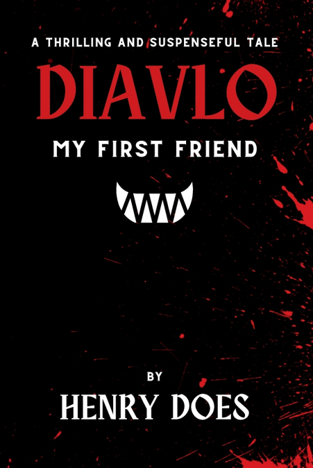 Diavlo, My First Friend