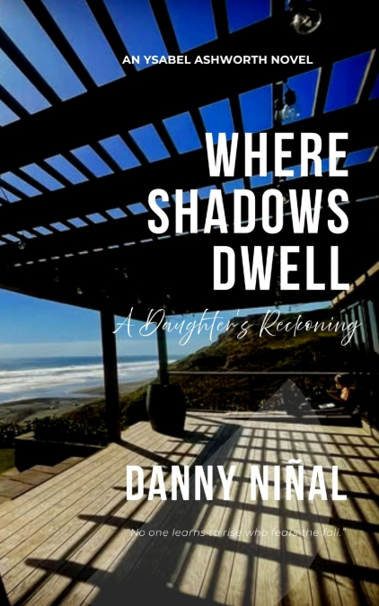 WHERE SHADOWS DWELL