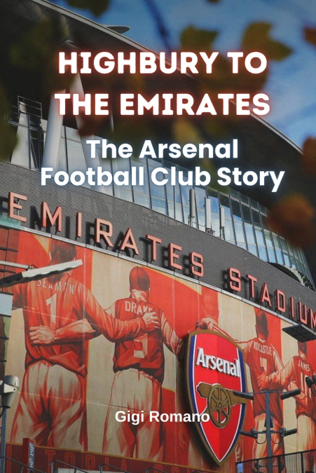 Highbury to the Emirates