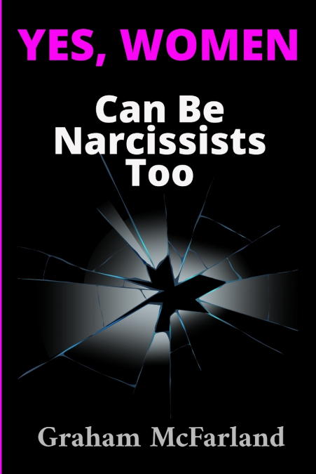 Yes, Women Can Be Narcissists Too