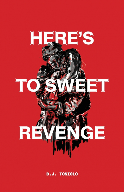 Here’s to Sweet Revenge