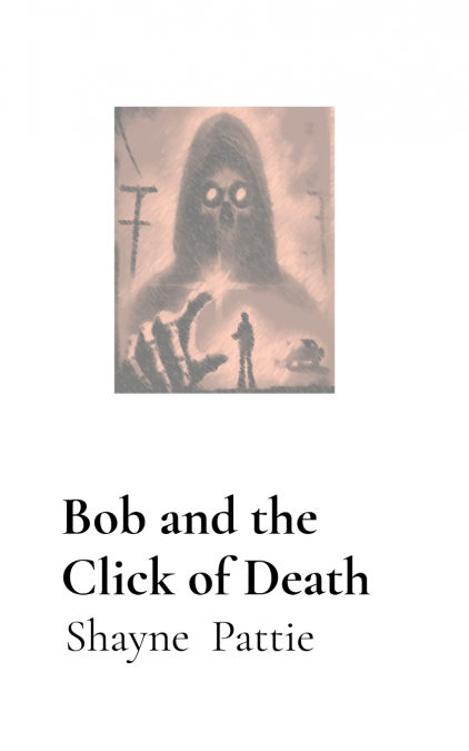 Bob and the Click of Death