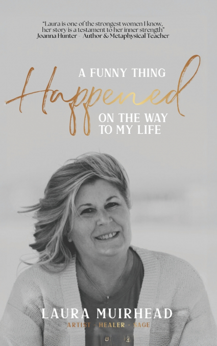 A Funny Thing Happened on The Way to My Life