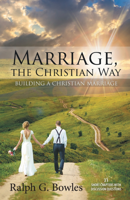 Marriage, the Christian Way