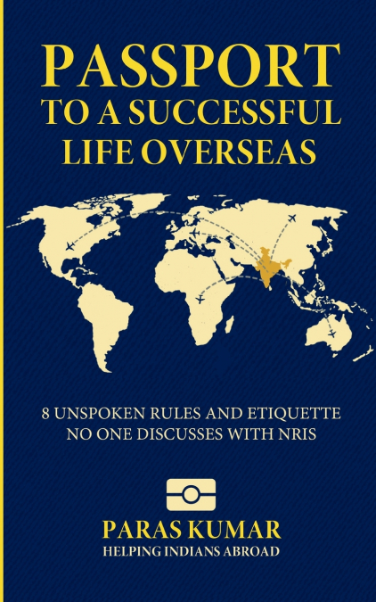 Passport to a Successful Life Overseas