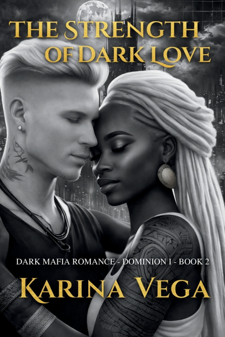 The Strength of Dark Love