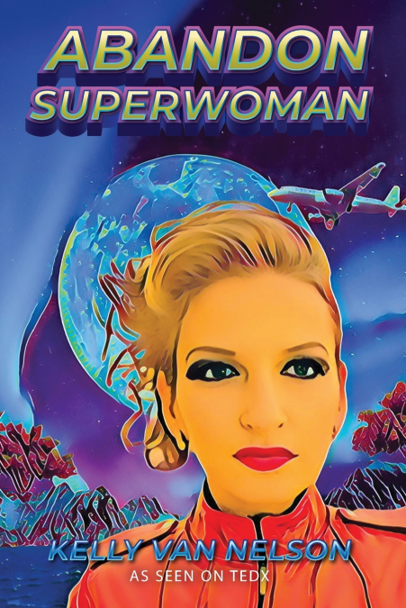 Abandon Superwoman