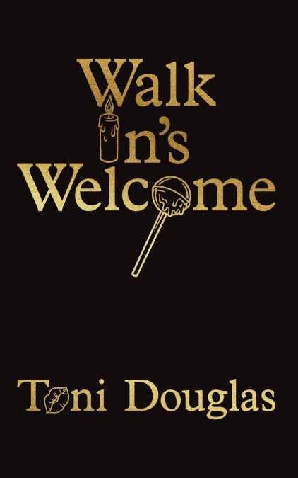 Walk In’s Welcome