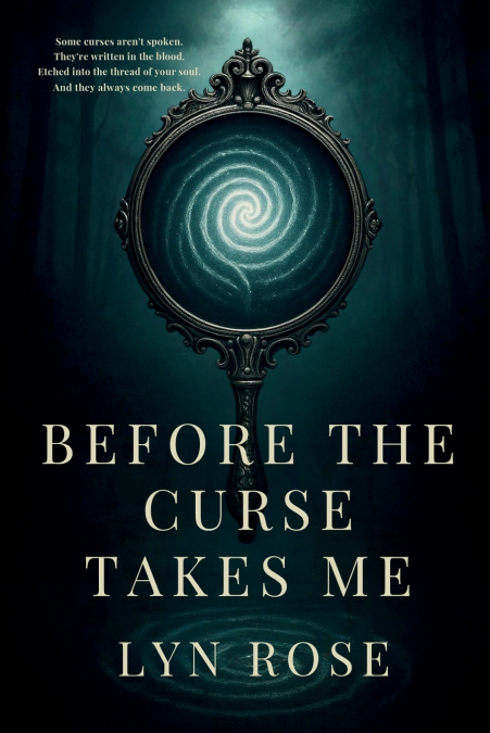 Before The Curse Takes Me