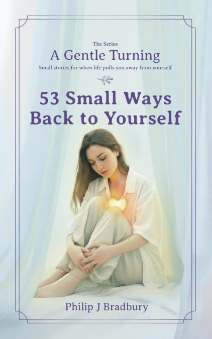 53 Small Ways Back To Yourself