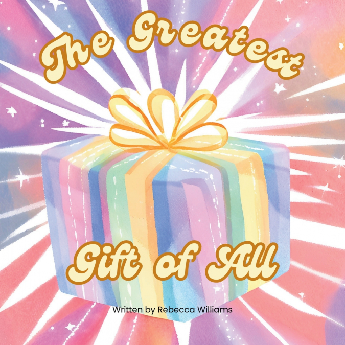 The Greatest Gift Of All