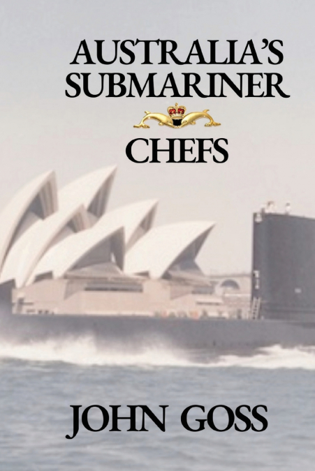 Australia’s Submariner Chefs