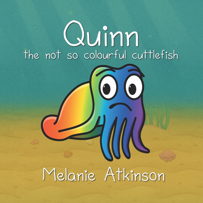 Quinn the not so colourful cuttlefish
