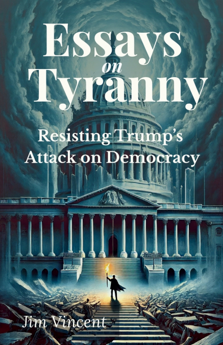 Essays on Tyranny
