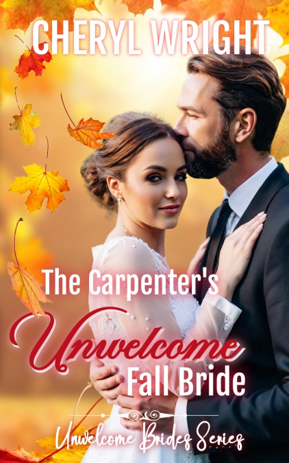 The Carpenter’s Unwelcome Fall Bride