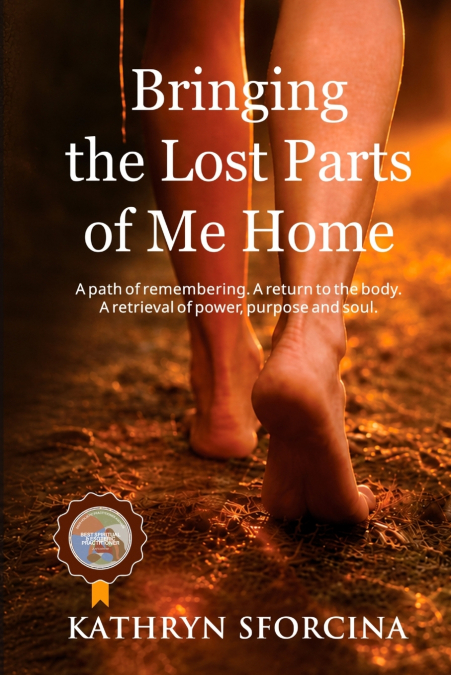 Bringing the Lost Parts of Me Home