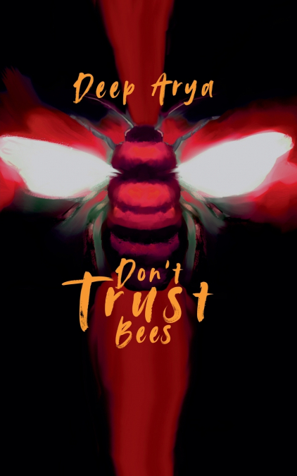 Don’t Trust Bees