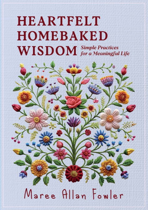 HEARTFELT HOMEBAKED WISDOM