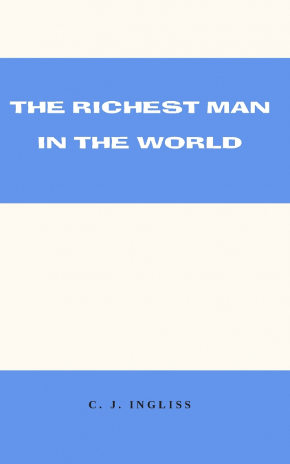 The Richest Man in the World