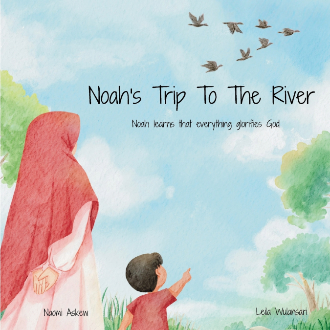 Noah’s Trip To The River