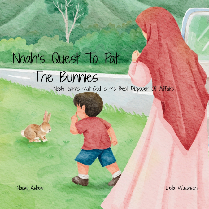Noah’s Quest To Pat The Bunnies