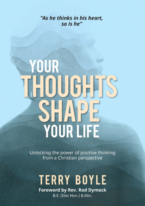 Your Thoughts Shape Your Life