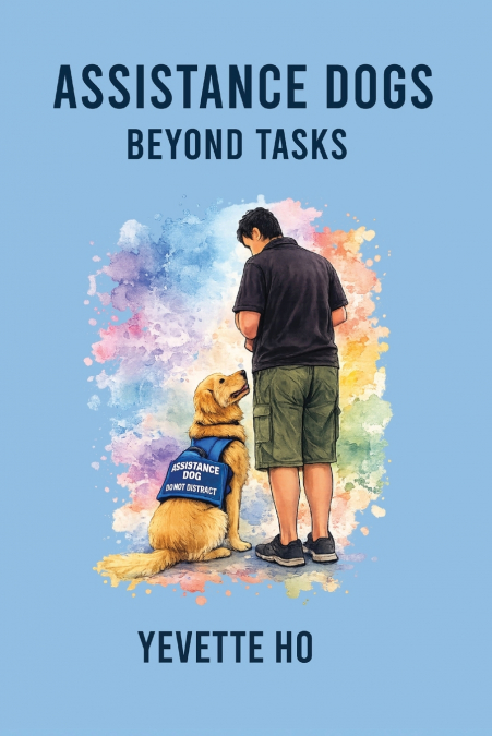 Assistance Dogs Beyond Tasks