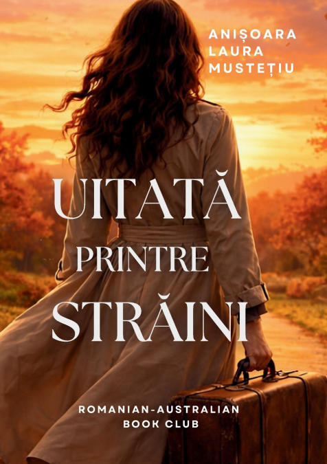 UITATĂ PRINTRE STRĂINI
