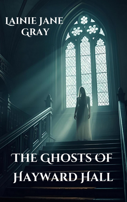 The Ghosts of Hayward Hall