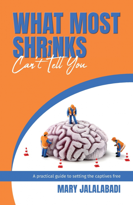 What Most Shrinks Can’t Tell You