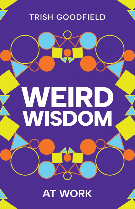 Weird Wisdom