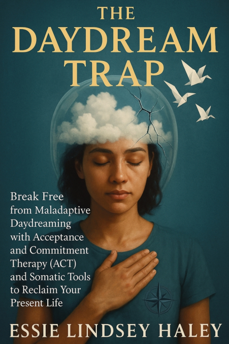 The Daydream Trap