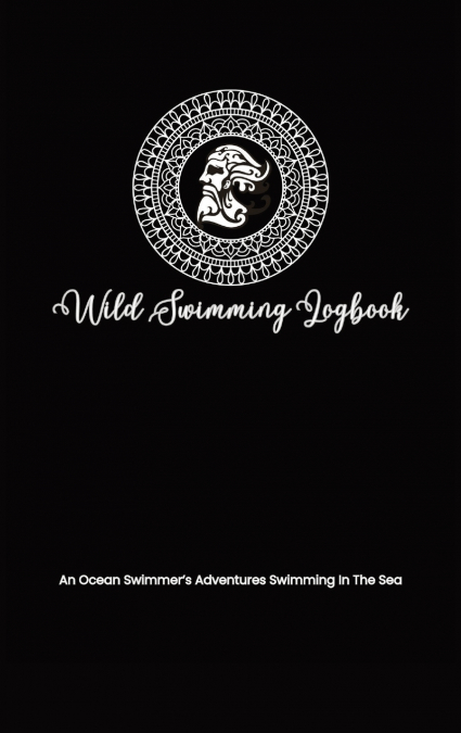Wild Swimming Logbook For Ocean Swimmers Adventures