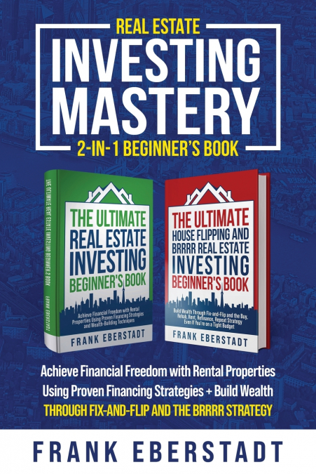 Real Estate Investing Mastery 2-in-1 Beginner’s Book