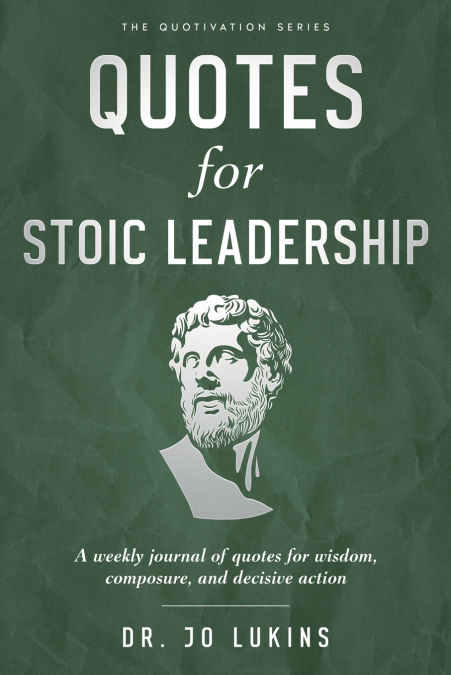 Quotes for Stoic Leadership