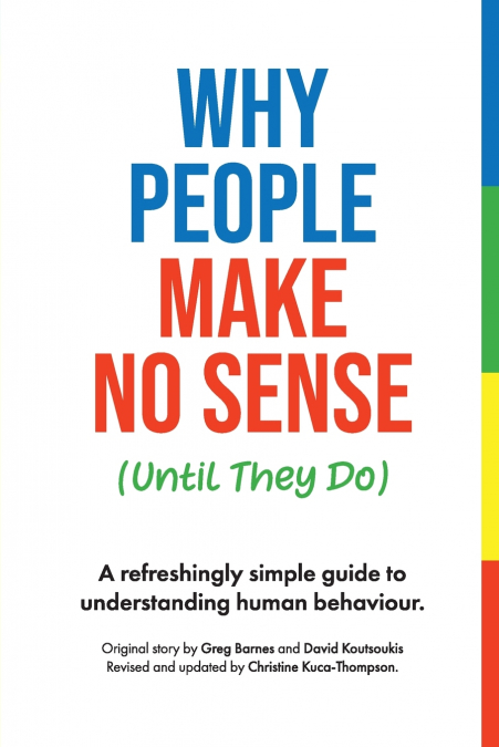Why People Make No Sense (Until They Do)
