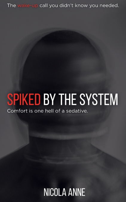 Spiked by the System